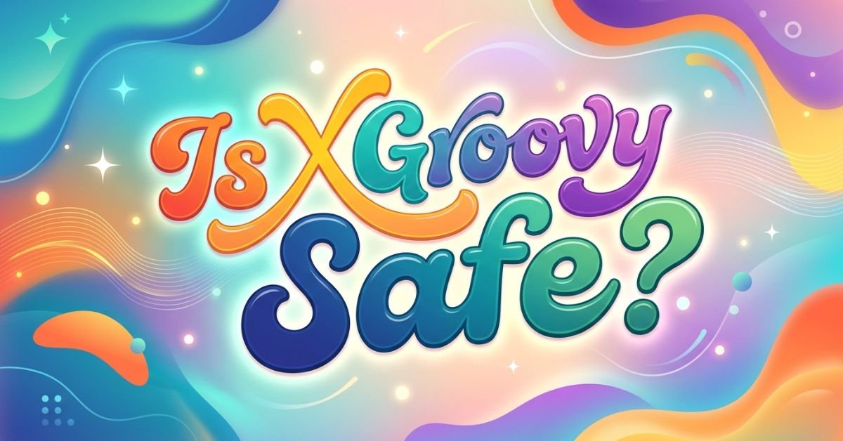 Is XGroovy Safe
